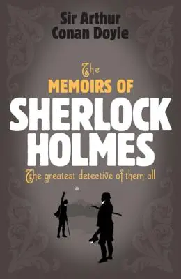 Memorias de Sherlock Holmes: el mejor detective de todos - The Memoirs of Sherlock Holmes: The Greatest Detective of Them All