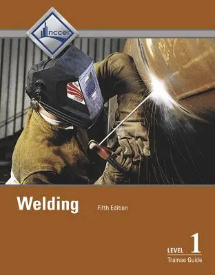 Guía del aprendiz de soldadura de nivel 1 - Welding Level 1 Trainee Guide