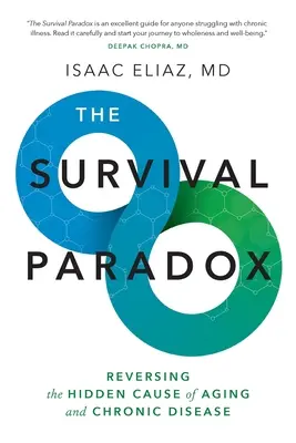 La paradoja de la supervivencia: cómo revertir la causa oculta del envejecimiento y las enfermedades crónicas - The Survival Paradox: Reversing the Hidden Cause of Aging and Chronic Disease