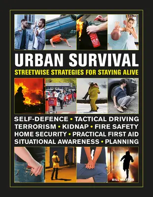 Supervivencia urbana: Estrategias callejeras para mantenerse con vida - Urban Survival: Streetwise Strategies for Staying Alive