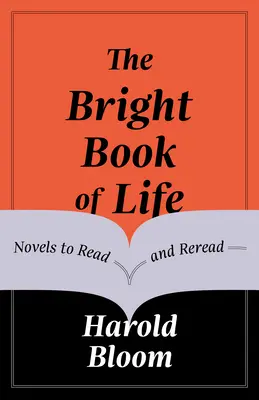 El luminoso libro de la vida: Novelas para leer y releer - The Bright Book of Life: Novels to Read and Reread