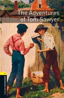 Biblioteca Oxford Bookworms: Las aventuras de Tom Sawyer: Nivel 1: Vocabulario de 400 palabras Nivel 1 - Oxford Bookworms Library: The Adventures of Tom Sawyer: Level 1: 400-Word Vocabulary Level 1