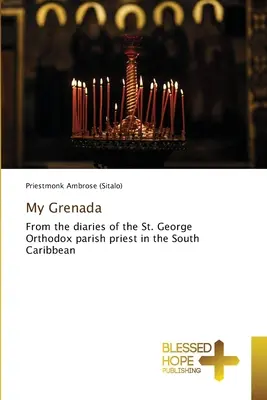 Mi Granada (Ambrose (Sitalo) Priestmonk) - My Grenada (Ambrose (Sitalo) Priestmonk)