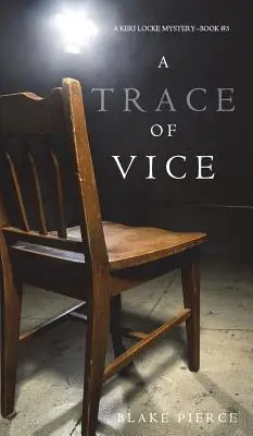 A Trace of Vice (A Keri Locke Mystery--Book #3) - A Trace of Vice (a Keri Locke Mystery--Book #3)