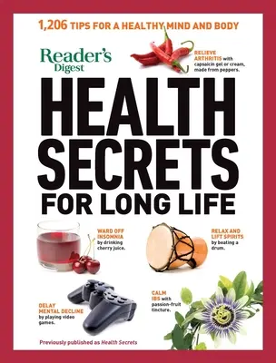 Reader's Digest Secretos de salud para una larga vida: 1206 consejos para una mente y un cuerpo sanos - Reader's Digest Health Secrets for Long Life: 1206 Tips for a Healthy Mind and Body