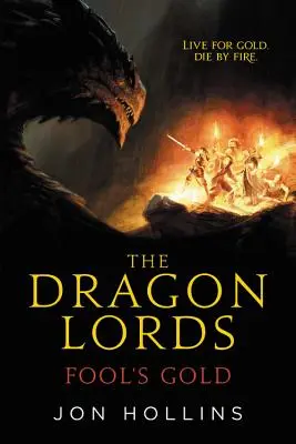 Los Señores del Dragón El oro de los tontos - The Dragon Lords: Fool's Gold