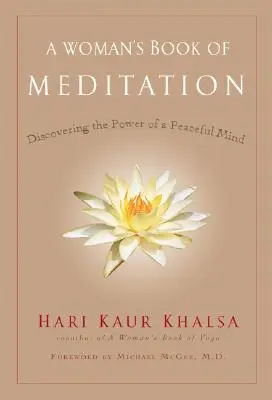 Libro de meditación para mujeres: Descubrir el poder de una mente en paz - A Woman's Book of Meditation: Discovering the Power of a Peaceful Mind