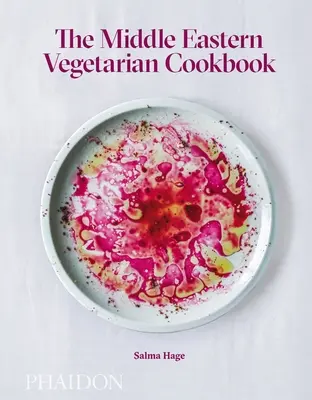 El libro de cocina vegetariana de Oriente Medio - The Middle Eastern Vegetarian Cookbook