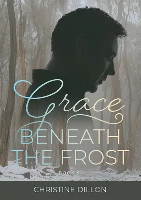 La gracia bajo la escarcha - Grace Beneath the Frost