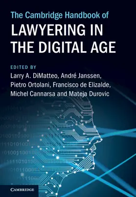 The Cambridge Handbook of Lawyering in the Digital Age (Manual Cambridge de la abogacía en la era digital) - The Cambridge Handbook of Lawyering in the Digital Age