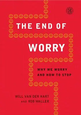 El fin de la preocupación: Por qué nos preocupamos y cómo dejar de hacerlo - End of Worry: Why We Worry and How to Stop