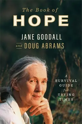 El libro de la esperanza: guía de supervivencia para tiempos difíciles - The Book of Hope: A Survival Guide for Trying Times