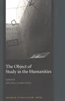 El objeto de estudio en las humanidades: Actas del Seminario de la Universidad de Copenhague, septiembre de 2001 - The Object of Study in the Humanities: Proceedings from the Seminar at the University of Copenhagen, September 2001