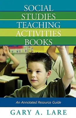 Libros de actividades para la enseñanza de estudios sociales: Guía comentada de recursos - Social Studies Teaching Activities Books: An Annotated Resource Guide