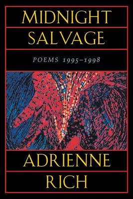 Salvamento de medianoche: Poemas 1995-1998 - Midnight Salvage: Poems 1995-1998