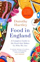 La comida en Inglaterra - Una guía completa de la comida que nos hace ser quienes somos - Food In England - A complete guide to the food that makes us who we are