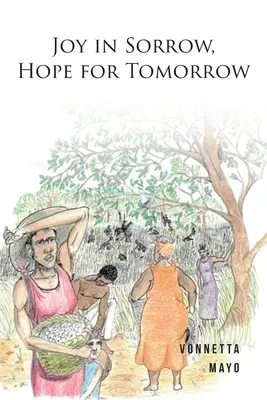 Alegría en el dolor, esperanza en el mañana - Joy in Sorrow, Hope for Tomorrow