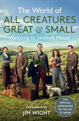 El mundo de las grandes y pequeñas criaturas: Bienvenidos a Skeldale House - The World of All Creatures Great & Small: Welcome to Skeldale House