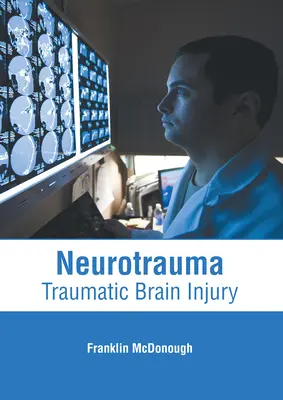 Neurotraumatismos: Daño cerebral traumático - Neurotrauma: Traumatic Brain Injury