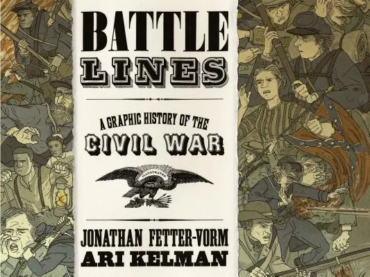 Líneas de batalla: Historia gráfica de la Guerra Civil - Battle Lines: A Graphic History of the Civil War