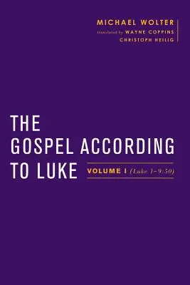 El Evangelio según San Lucas: Volumen I (Lucas 1-9:50) - The Gospel According to Luke: Volume I (Luke 1-9:50)