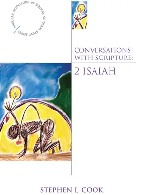 Conversaciones con las Escrituras: 2 Isaías - Conversations with Scripture: 2 Isaiah