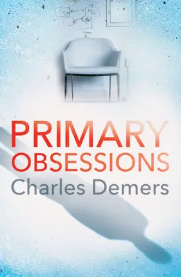 Obsesiones primarias: un refrescante thriller sobre salud mental - Primary Obsessions - A refreshing mental health thriller