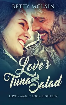 La ensalada de atún del amor: Un dulce y sano romance contemporáneo - Love's Tuna Salad: A Sweet & Wholesome Contemporary Romance