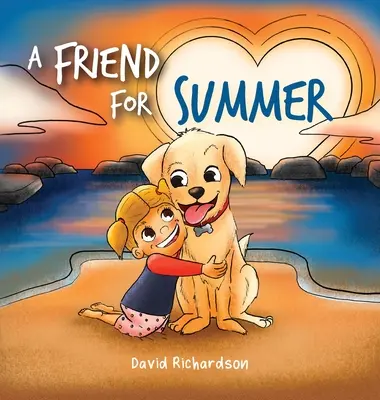 Un amigo para el verano: Un libro ilustrado para niños sobre la amistad y las mascotas - A Friend for Summer: A Children's Picture Book about Friendship and Pets