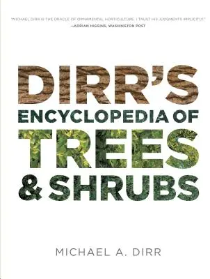 Enciclopedia Dirr de árboles y arbustos - Dirr's Encyclopedia of Trees and Shrubs