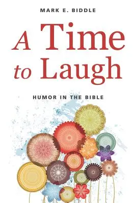 Tiempo de reír: El humor en la Biblia - A Time to Laugh: Humor in the Bible