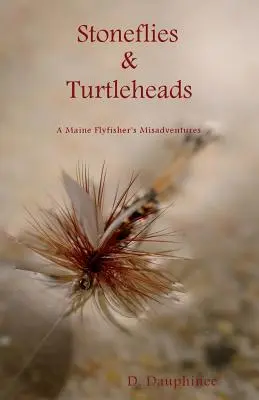 Moscas de piedra y cabezas de tortuga - Stoneflies & Turtleheads