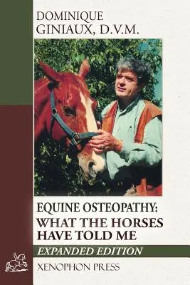 Osteopatía equina: Lo que los caballos me han contado - Equine Osteopathy: What the Horses Have Told Me