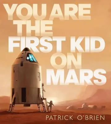 Eres el primer niño de Marte - You Are the First Kid on Mars