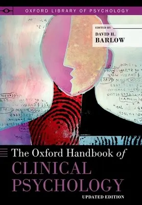 El Manual Oxford de Psicología Clínica: Edición actualizada - The Oxford Handbook of Clinical Psychology: Updated Edition