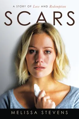 Cicatrices: Una historia de amor y redención - Scars: A Story of Love and Redemption