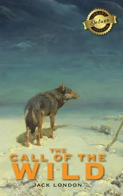 La llamada de lo salvaje (encuadernación de lujo) - The Call of the Wild (Deluxe Library Binding)