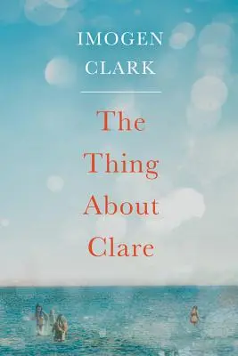 La historia de Clara - The Thing about Clare