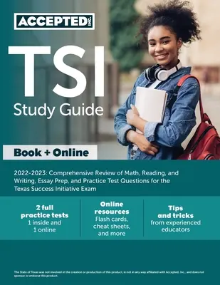 Guía de estudio del TSI 2022-2023: Repaso completo de matemáticas, lectura y escritura, preparación de ensayos y preguntas de práctica para el examen Texas Success Init - TSI Study Guide 2022-2023: Comprehensive Review of Math, Reading, and Writing, Essay Prep, and Practice Test Questions for the Texas Success Init