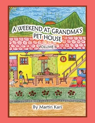 Un fin de semana en casa de la abuela Volumen II - A Weekend at Grandma's Pet House Volume II