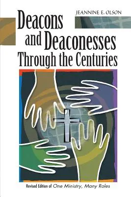 Diáconos y diaconisas a través de los siglos - Deacons and Deaconesses Through the Centuries
