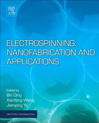 Electrospinning: Nanofabricación y aplicaciones - Electrospinning: Nanofabrication and Applications