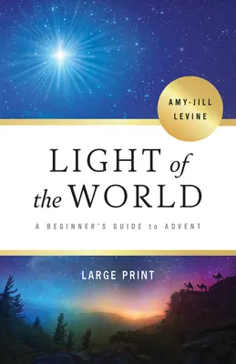 La luz del mundo: Guía para principiantes sobre el Adviento - Light of the World: A Beginner's Guide to Advent