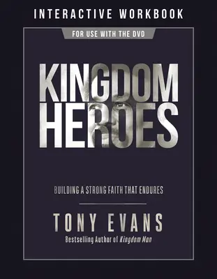 Libro de ejercicios Héroes del Reino: El poder de conocer a Dios - Kingdom Heroes Workbook: Building a Strong Faith That Endures