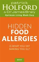 Alergias alimentarias ocultas - ¿Lo que come le está enfermando? - Hidden Food Allergies - Is what you eat making you ill?