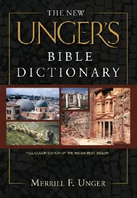 El Nuevo Diccionario Bíblico de Unger - The New Unger's Bible Dictionary