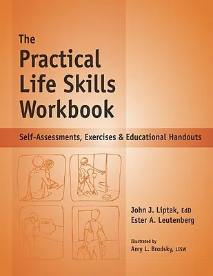 Cuaderno práctico de habilidades para la vida: Autoevaluaciones, ejercicios y material didáctico - The Practical Life Skills Workbook: Self-Assessments, Exercises & Educational Handouts