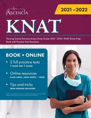 Kaplan Nursing School Entrance Exam Study Guide 2021-2022: KNAT Exam Prep Book with Practice Test Questions
