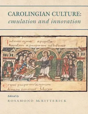 La cultura carolingia: Emulación e innovación - Carolingian Culture: Emulation and Innovation