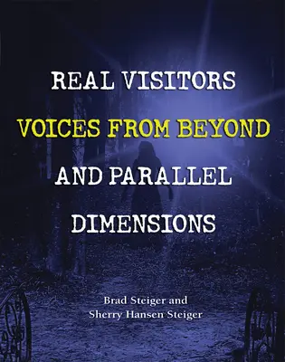 Visitantes reales, voces del más allá y dimensiones paralelas - Real Visitors, Voices from Beyond, and Parallel Dimensions